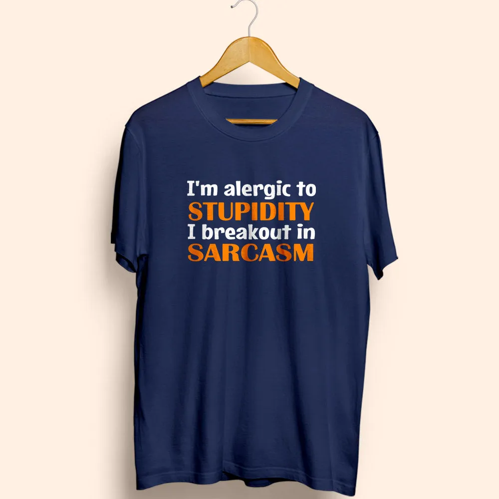 Breakout In Sarcasm Half Sleeve T-Shirt