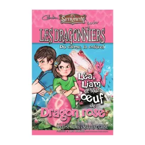 Dragonniers 2 : Léa et Liam et leur oeuf de Dragon rose