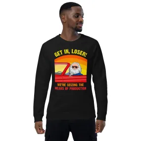 Karl Marx - Get in, Loser - We're seizing the means of production - Eco Sweatshirt