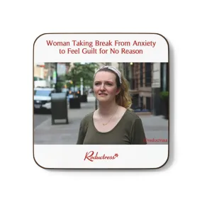 "Woman Taking Break from Anxiety to Feel Guilt for No Reason" Hardboard Back Coaster