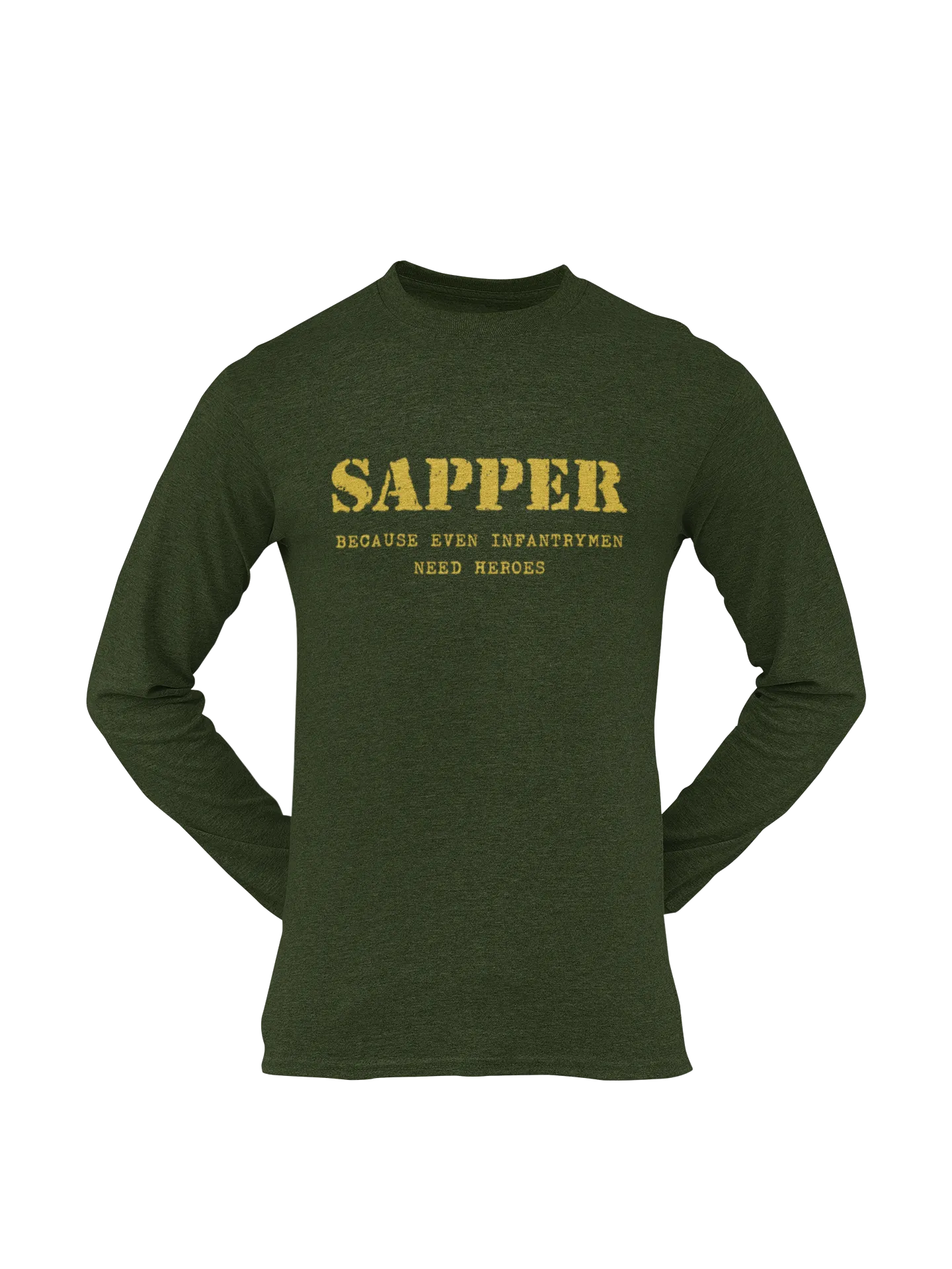 Sapper T-shirt - Infantrymen Need Heroes (Men)