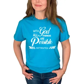 With God All Things Are Possible T-Shirt